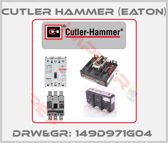 Cutler Hammer (Eaton)-DRW&GR: 149D971G04 