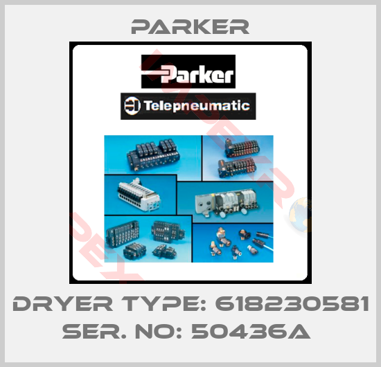 Parker-Dryer Type: 618230581 Ser. No: 50436A 