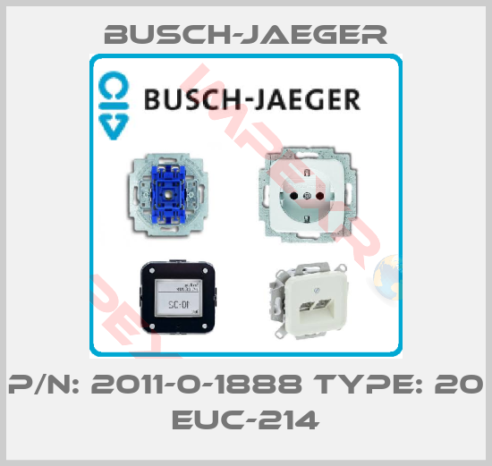Busch-Jaeger-P/N: 2011-0-1888 Type: 20 EUC-214