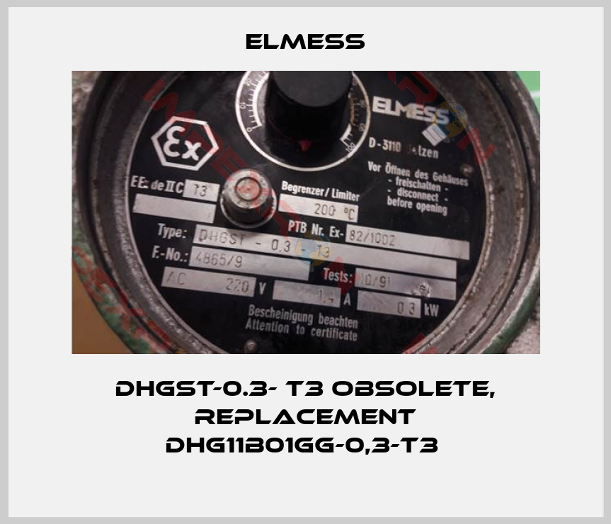 Elmess-DHGST-0.3- T3 obsolete, replacement DHG11B01GG-0,3-T3 