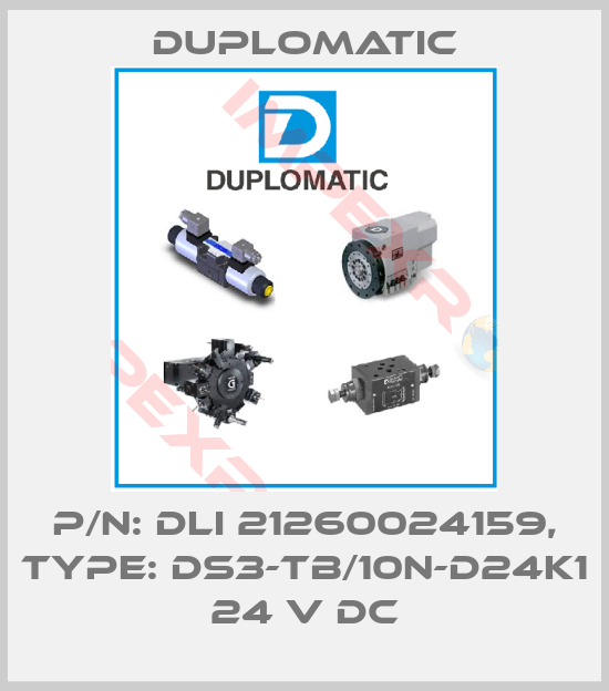 Duplomatic-P/N: DLI 21260024159, Type: DS3-TB/10N-D24K1 24 V DC
