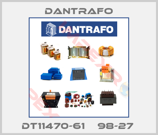 Dantrafo-DT11470-61    98-27 