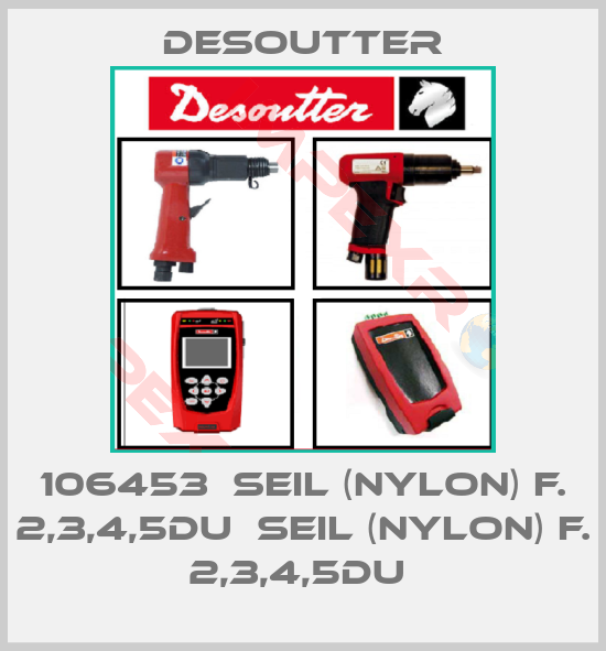 Desoutter-106453  SEIL (NYLON) F. 2,3,4,5DU  SEIL (NYLON) F. 2,3,4,5DU 