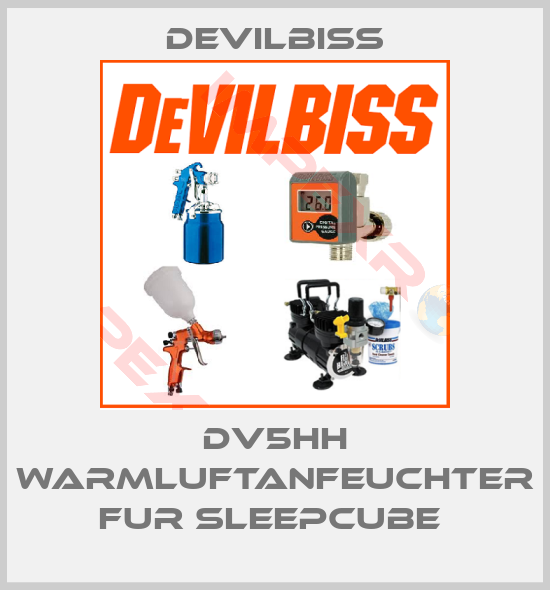 Devilbiss-DV5HH WARMLUFTANFEUCHTER FUR SLEEPCUBE 