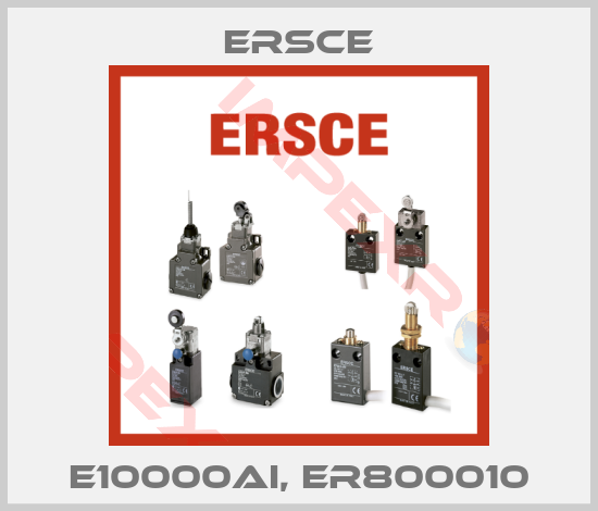 Ersce-E10000AI, ER800010