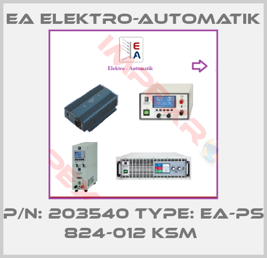 EA Elektro-Automatik-P/N: 203540 Type: EA-PS 824-012 KSM 