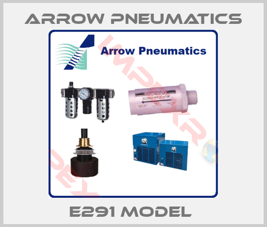 Arrow Pneumatics-E291 MODEL 