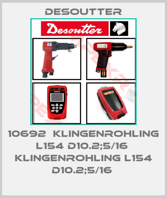 Desoutter-10692  KLINGENROHLING L154 D10.2;5/16  KLINGENROHLING L154 D10.2;5/16 