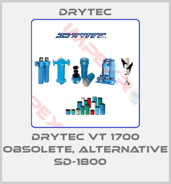 Drytec-DRYTEC VT 1700 obsolete, alternative SD-1800   