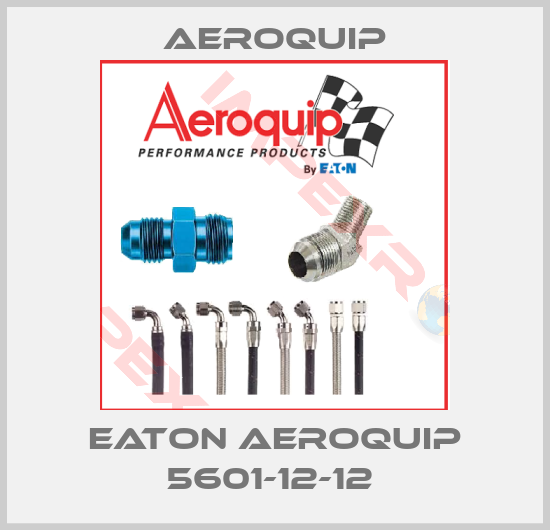 Aeroquip-EATON AEROQUIP 5601-12-12 