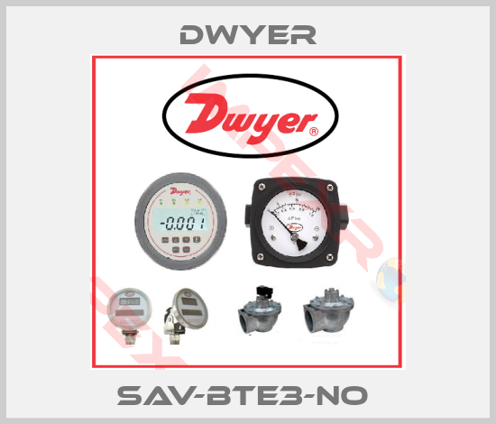 Dwyer-SAV-BTE3-NO 