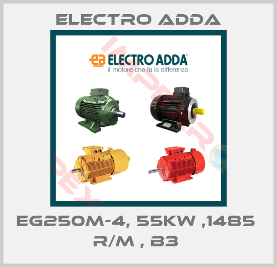 Electro Adda-EG250M-4, 55KW ,1485  R/M , B3 