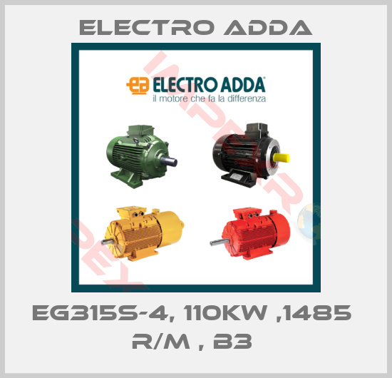 Electro Adda-EG315S-4, 110KW ,1485  R/M , B3 
