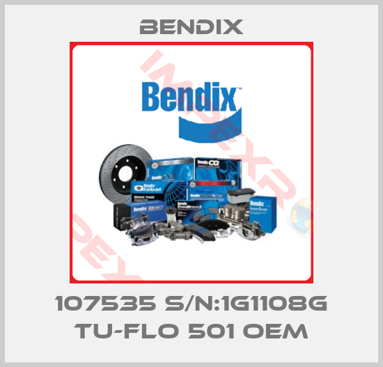 Bendix-107535 S/N:1G1108G TU-FLO 501 OEM