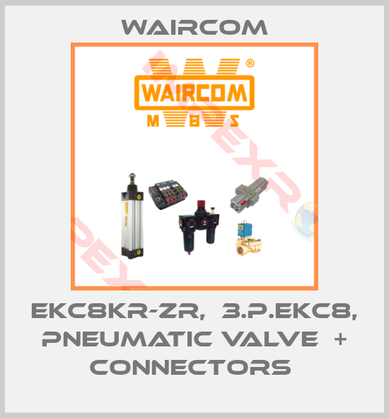 Waircom-EKC8KR-ZR,  3.P.EKC8, PNEUMATIC VALVE  + CONNECTORS 