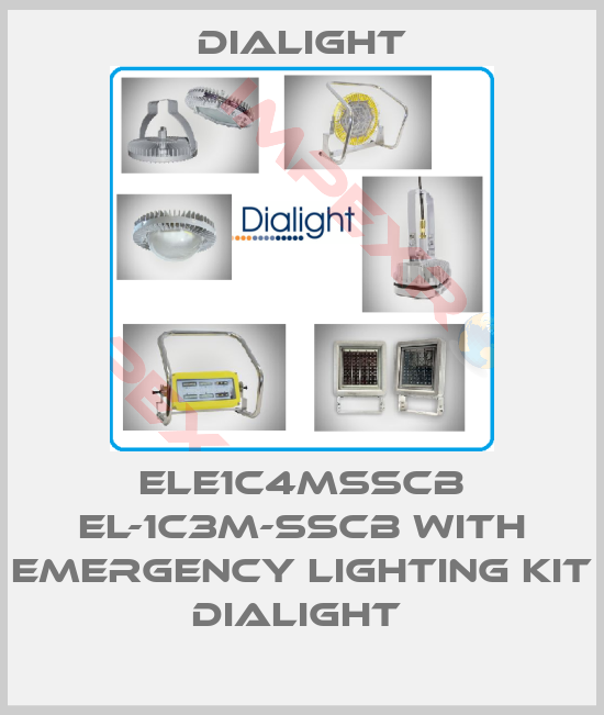 Dialight-ELE1C4MSSCB EL-1C3M-SSCB with emergency lighting KIT DIALIGHT 