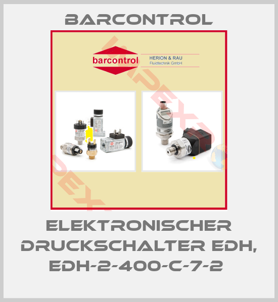 Barcontrol-ELEKTRONISCHER DRUCKSCHALTER EDH, EDH-2-400-C-7-2 