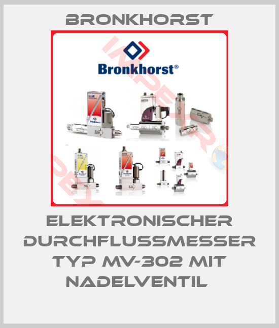 Bronkhorst-Elektronischer Durchflussmesser Typ MV-302 mit Nadelventil 