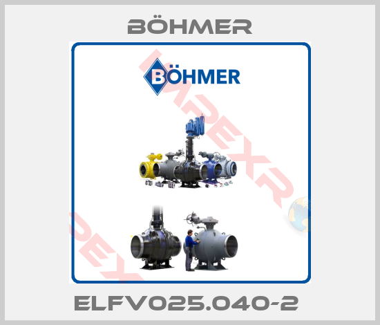 Böhmer-ELFV025.040-2 