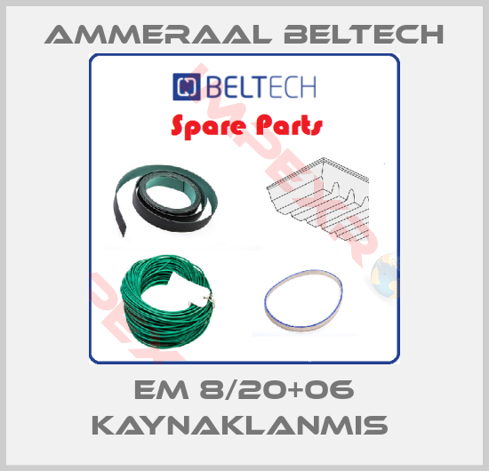 Ammeraal Beltech-EM 8/20+06 KAYNAKLANMIS 