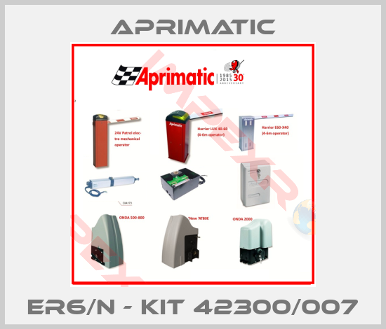 Aprimatic-ER6/N - KIT 42300/007