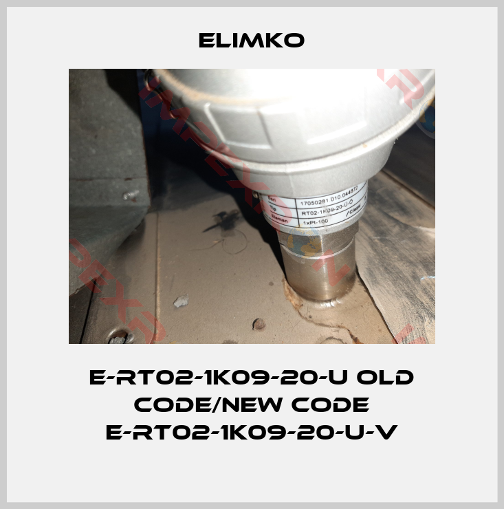 Elimko-E-RT02-1K09-20-U old code/new code E-RT02-1K09-20-U-V