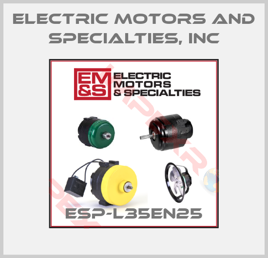 Electric Motors and Specialties, Inc-ESP-L35EN25