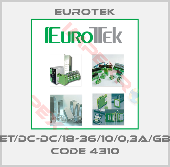 Eurotek-ET/DC-DC/18-36/10/0,3A/GB  CODE 4310