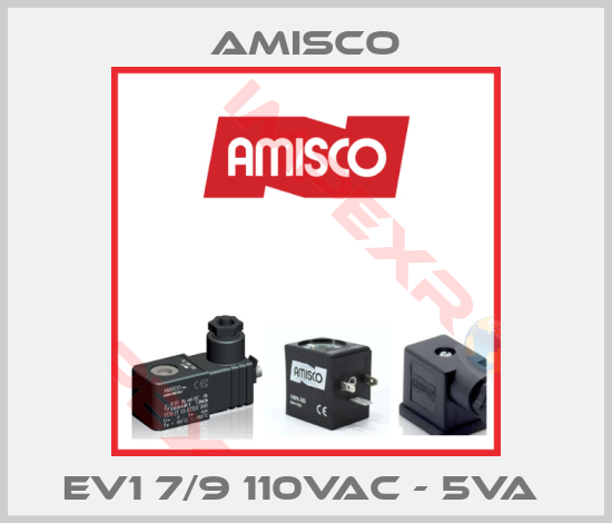 Amisco-EV1 7/9 110VAC - 5VA 