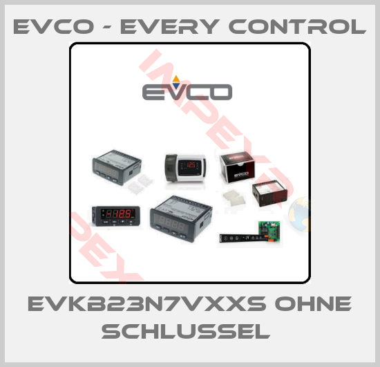 EVCO - Every Control-EVKB23N7VXXS OHNE SCHLUSSEL 
