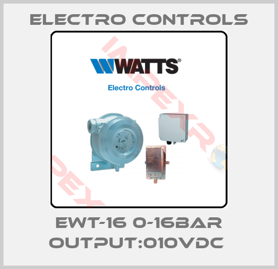 Electro Controls-EWT-16 0-16BAR OUTPUT:010VDC 
