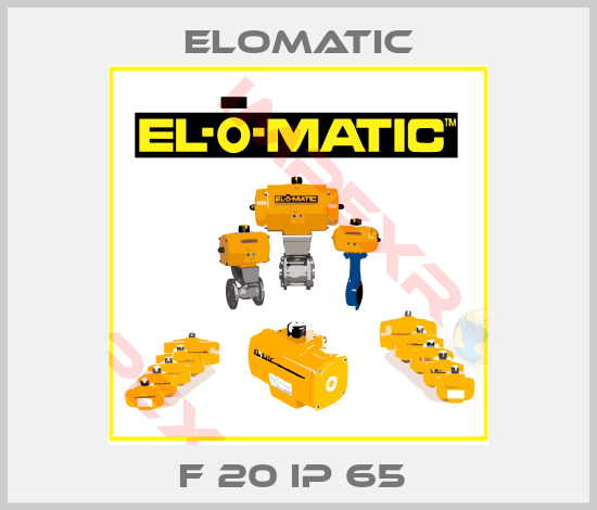 Elomatic-F 20 IP 65 