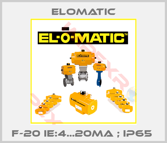 Elomatic-F-20 IE:4...20MA ; IP65 