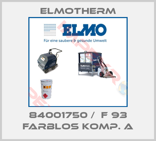 Elmotherm-84001750 /  F 93 farblos Komp. A