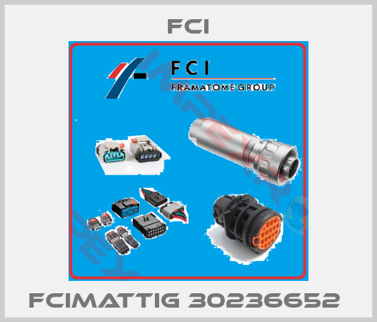 Fci-FCIMATTIG 30236652 