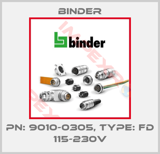 Binder-PN: 9010-0305, Type: FD 115-230V