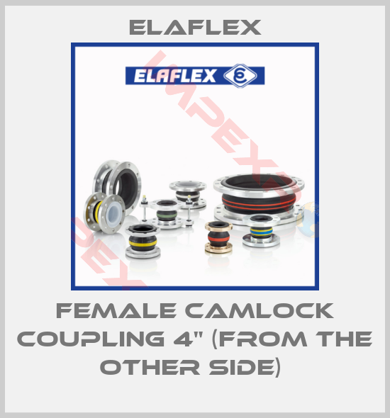 Elaflex-FEMALE CAMLOCK COUPLING 4" (FROM THE OTHER SIDE) 