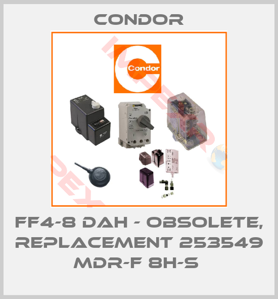 Condor-FF4-8 DAH - obsolete, replacement 253549 MDR-F 8H-S 