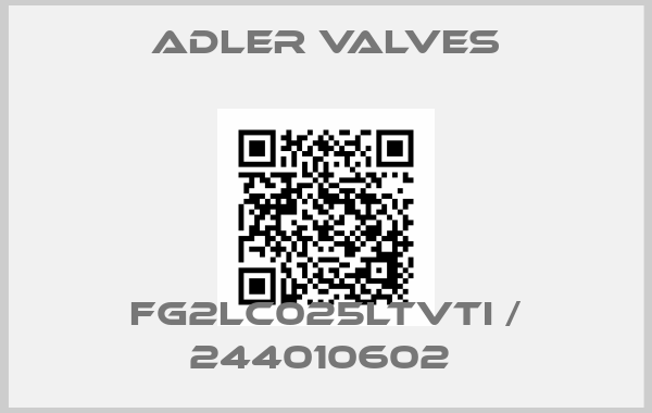 Adler Valves-FG2LC025LTVTI / 244010602 
