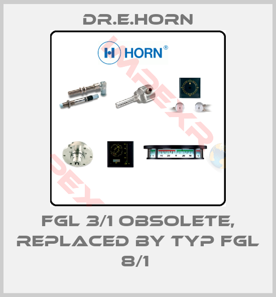 Dr.E.Horn-FGL 3/1 OBSOLETE, replaced by Typ FGL 8/1 