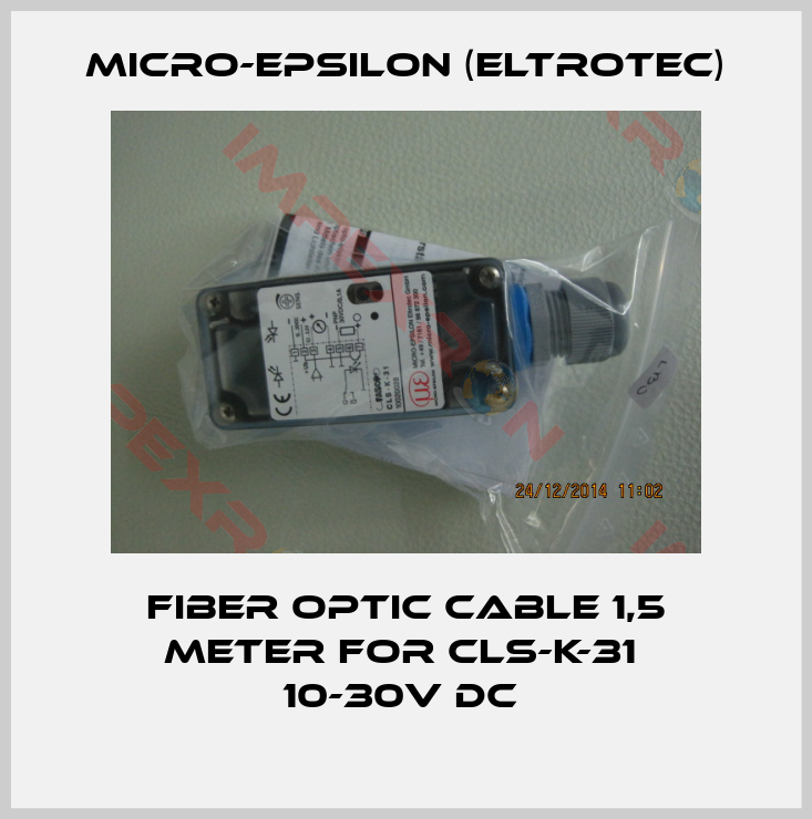 Micro-Epsilon (Eltrotec)-FIBER OPTIC CABLE 1,5 METER FOR CLS-K-31  10-30V DC 