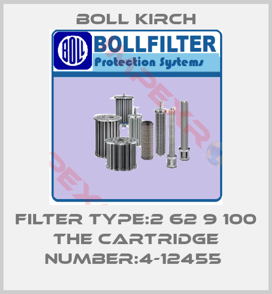 Boll Kirch-FILTER TYPE:2 62 9 100 THE CARTRIDGE NUMBER:4-12455 