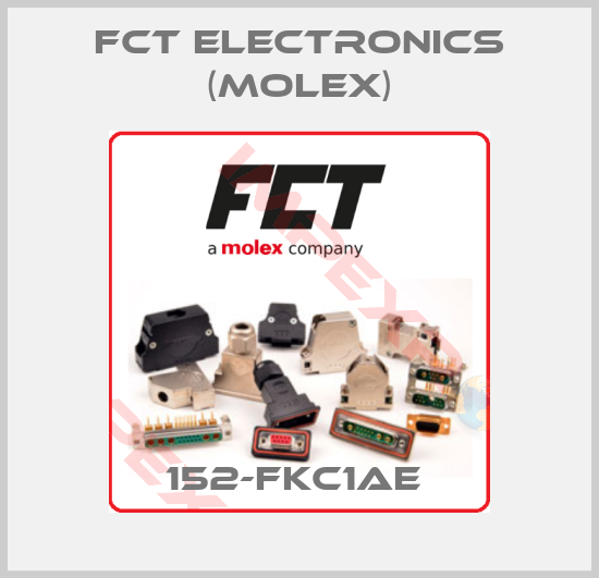 FCT Electronics (Molex)-152-FKC1AE 