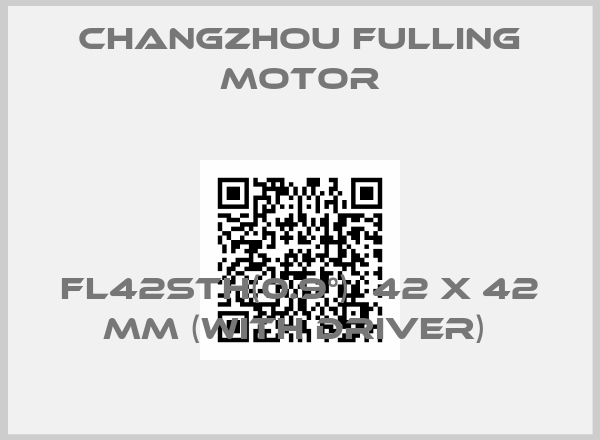 Changzhou Fulling Motor-FL42STH(0.9°)  42 X 42 MM (WITH DRIVER) 