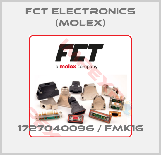 FCT Electronics (Molex)-1727040096 / FMK1G