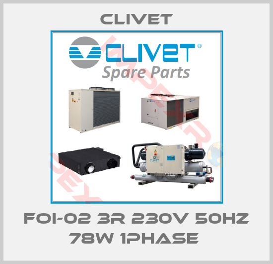 Clivet-FOI-02 3R 230V 50HZ 78W 1PHASE 