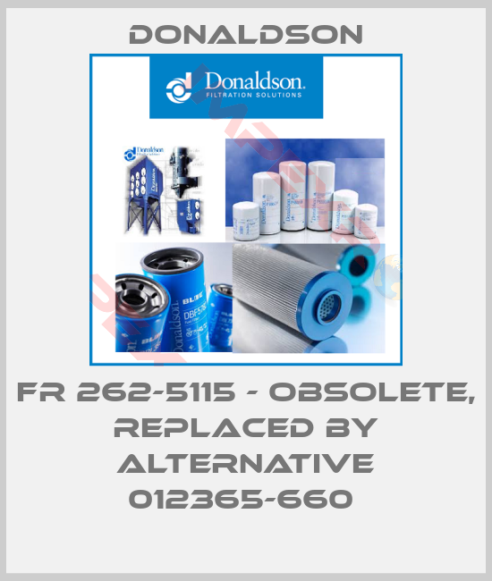 Donaldson-FR 262-5115 - OBSOLETE, REPLACED BY ALTERNATIVE 012365-660 