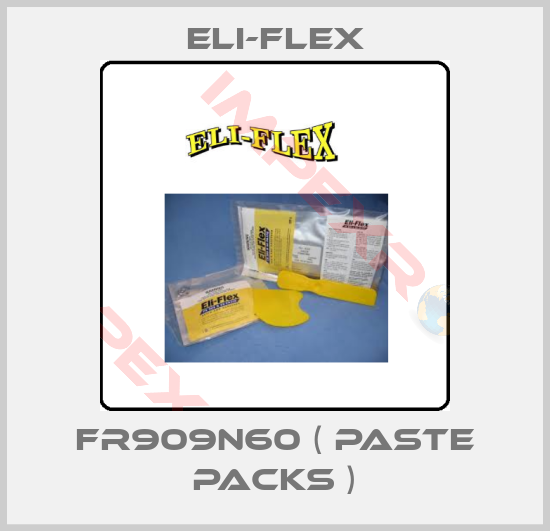 Eli-Flex-FR909N60 ( Paste packs )