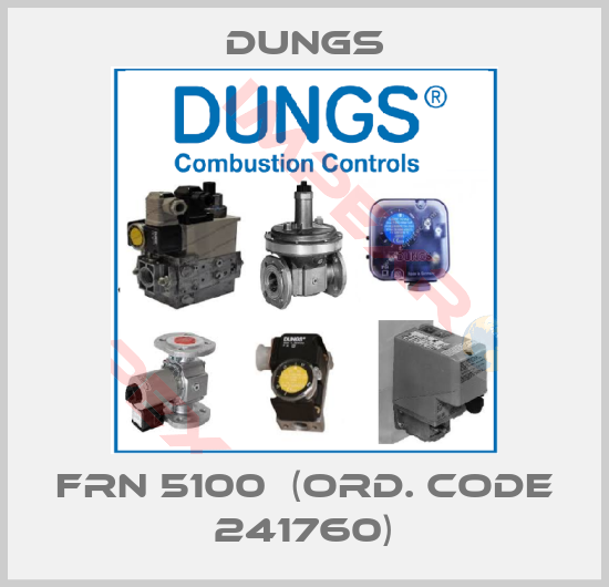 Dungs-FRN 5100  (Ord. Code 241760)
