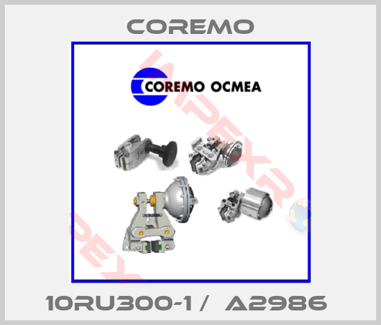 Coremo-10RU300-1 /  A2986 